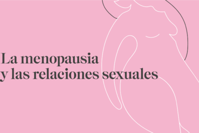 como afecta la menopausia a las relaciones sexuales