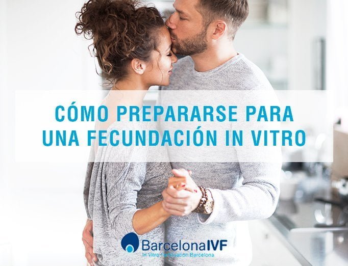 como prepararse para un tratamiento de fertilidad