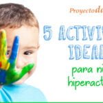 Contenidos para ayudar a niños hiperactivos en casa