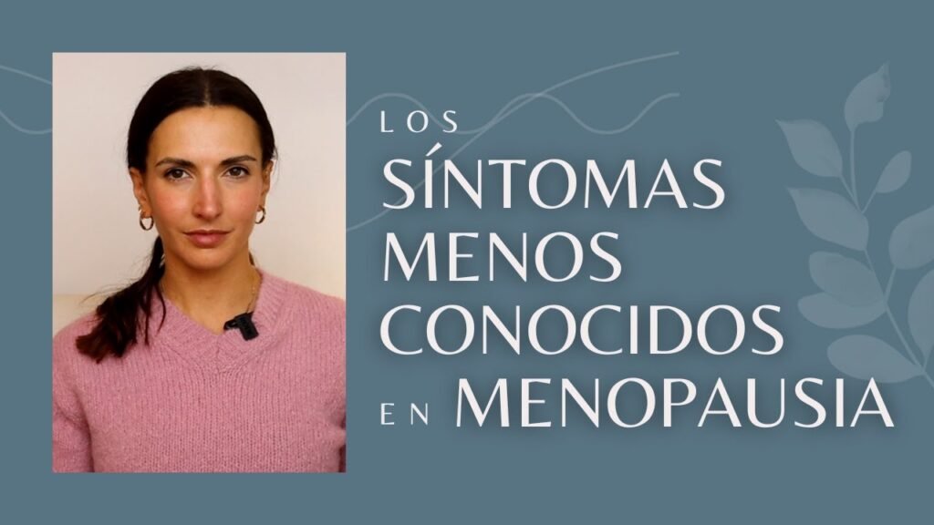 cuales son los sintomas menos conocidos de la menopausia