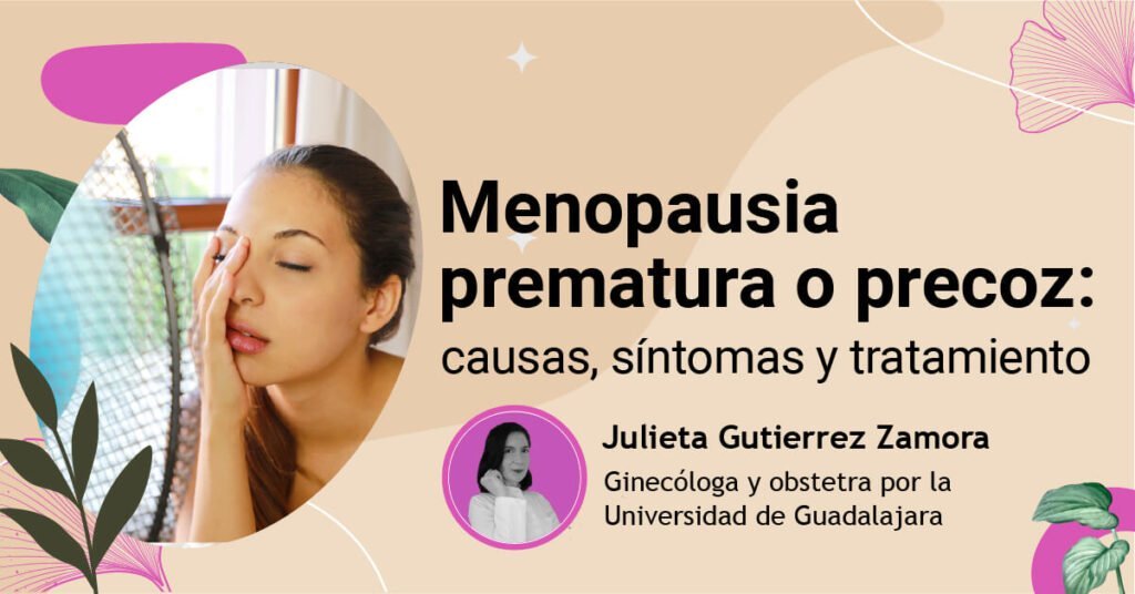 estrogenos y menopausia precoz causas y efectos relevantes